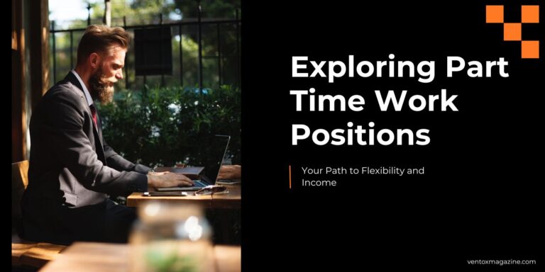 Exploring Part Time Work Positions: Your Path to Flexibility and Income