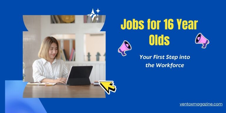 Jobs for 16 Year Olds: Your First Step into the Workforce