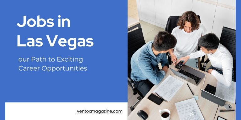 Jobs in Las Vegas: Your Path to Exciting Career Opportunities