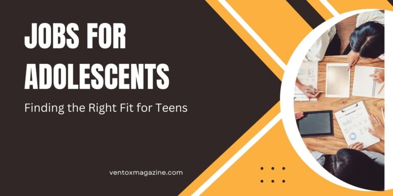 Jobs for Adolescents: Finding the Right Fit for Teens