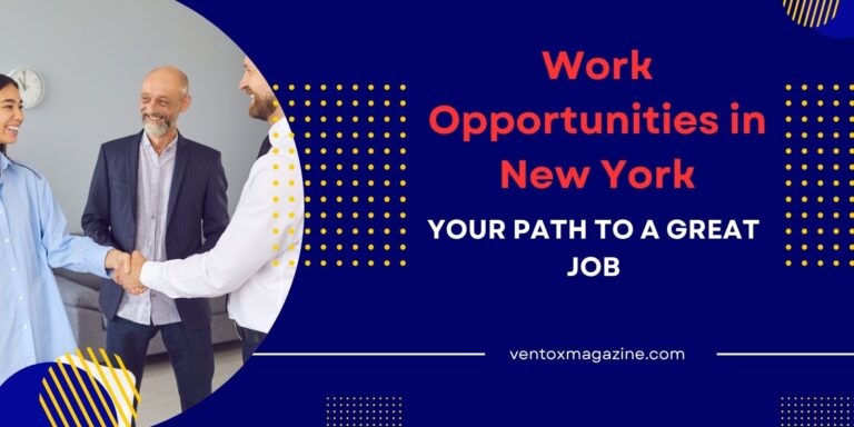 Work Opportunities in New York: Your Path to a Great Job